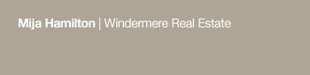 Mija Hamilton | Windermere Real Estate